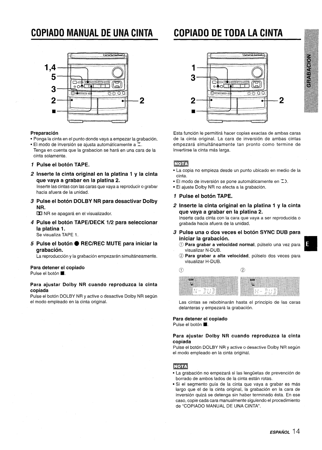 Aiwa NSX-AV900 Copiado Manual DE UNA Cinta, Copiado DE Toda LA Cinta, Pulse el boton Dolby NR para desactivar Dolby NR 