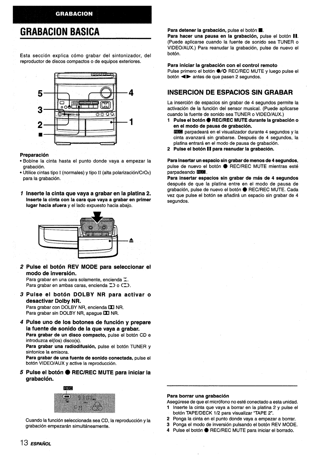 Aiwa NSX-V9000 manual Grabacion Basica, Insercion DE Espacios SIN Grabar, Inserte la cinta que vaya a grabar en la platina 