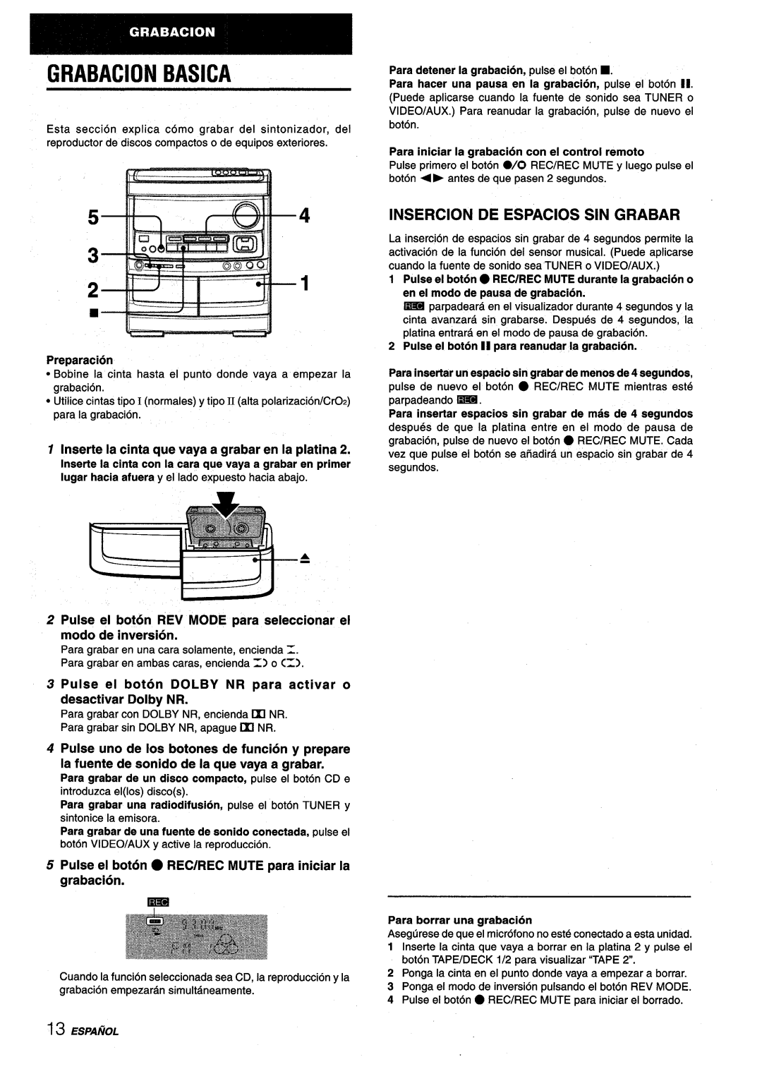 Aiwa NSX-V9000 manual Grabacion Basica, Insercion De Espacios Sin Grabar, Inserte la cinta que vaya a grabar en la platina 
