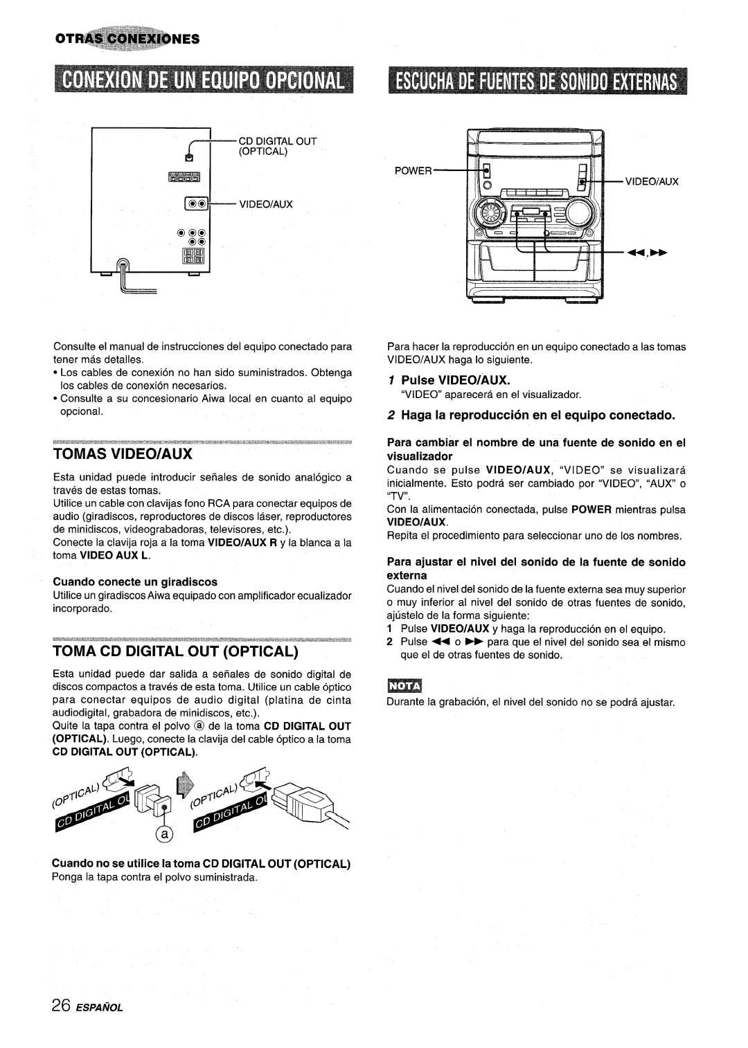 Aiwa SX-C605, SX-WNA555 manual Pulse VIDEO/AUX, Haga la reproduction en el equipo conectado, Cuando conecte un giradiscos 