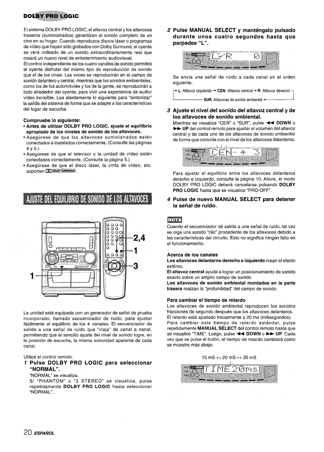 Aiwa SX-C605, SX-WNA555 manual Pulse DOLBY PRO LOGIC para seleccionar “NORMAL”, Pulse MANUAL SELECT y mantengalo pulsado 