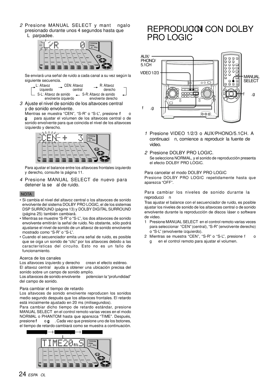 Aiwa XH-A1000 manual Reproducción CON Dolby PRO Logic, Acerca de los canales, Para cambiar el tiempo de retardo 