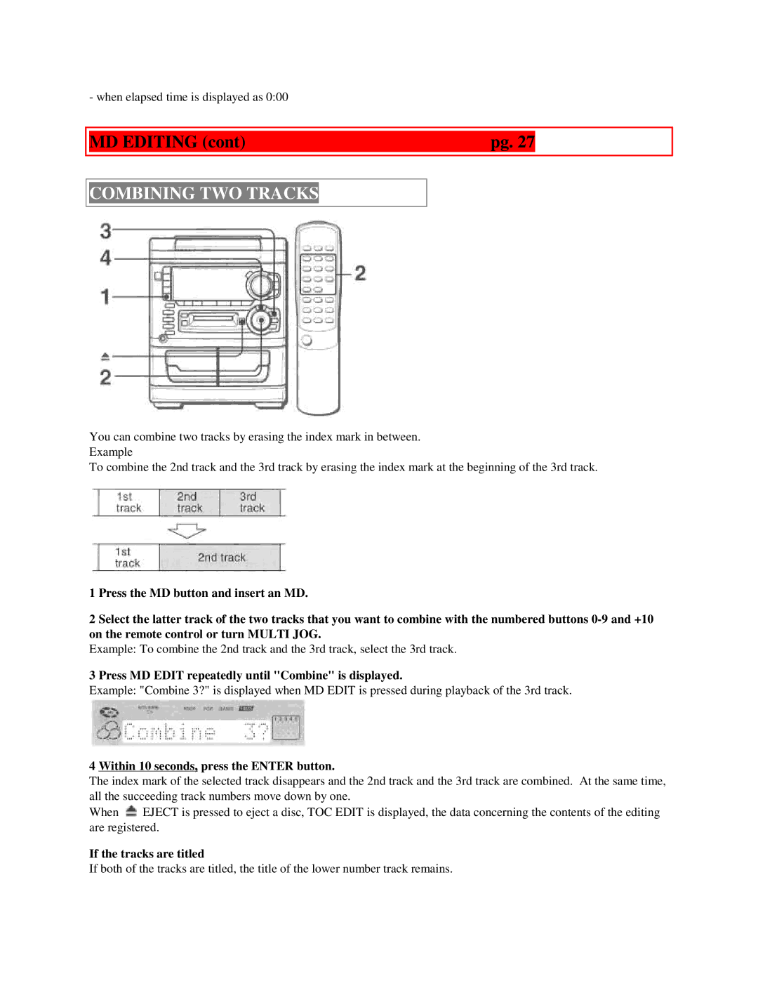 Aiwa XR-H33MD Combining TWO Tracks, Press MD Edit repeatedly until Combine is displayed, If the tracks are titled 