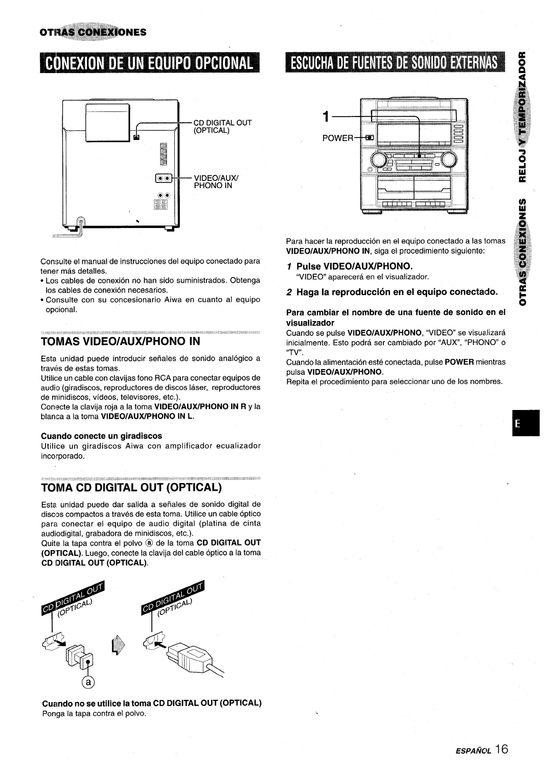 Aiwa XR-M75 manual Pongala tapacontrael polvo, Pulse VIDEO/AUX/PHONO, Haga la reproduction en el equipo conectado 