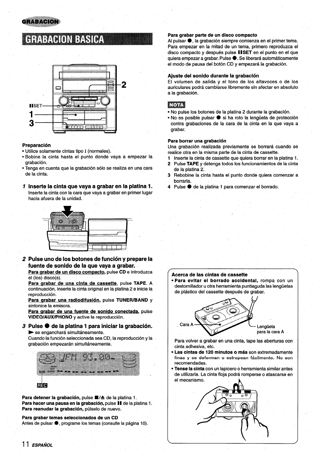 Aiwa XR-M75 manual Inserte la cinta que vaya a grabar en la platina, Pulse uno de Ios botones de funcion y prepare la 