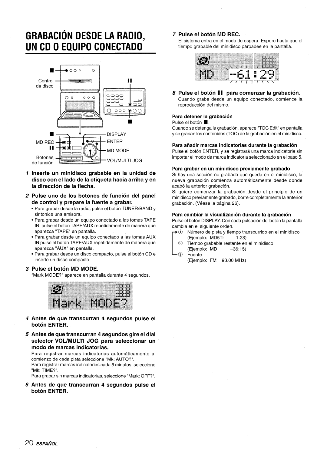 Aiwa XR-MD95 manual Grabacion Desde LA Radio UN CD O Equipo Conectado, Pulse el boton MD Mode, Para detener la grabacion 