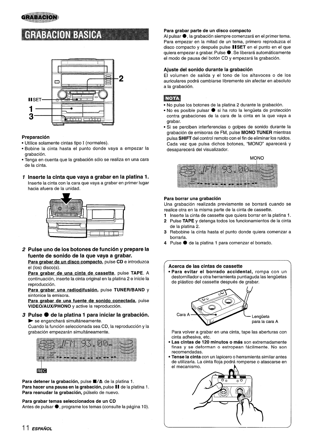 Aiwa Z-R555 manual Inserte la cinta que vaya a grabar en la platina, Pulse uno de Ios botones de funcion y prepare la 