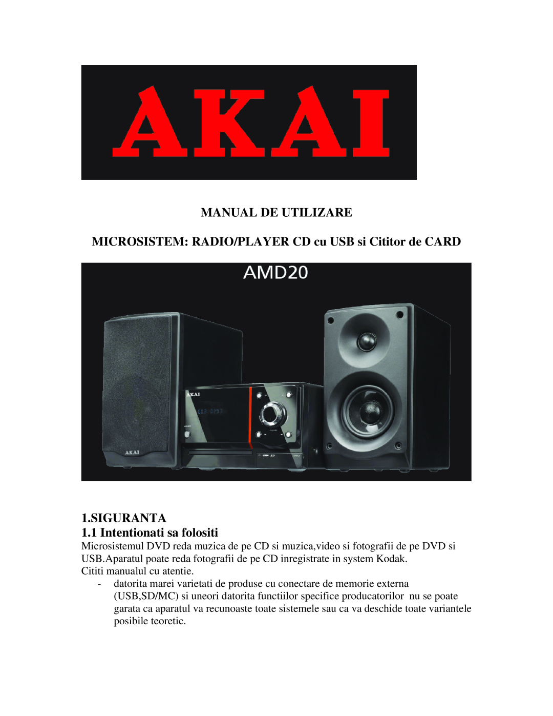 Akai AMD20 manual Manual De Utilizare, SIGURANTA 1.1 Intentionati sa folositi 