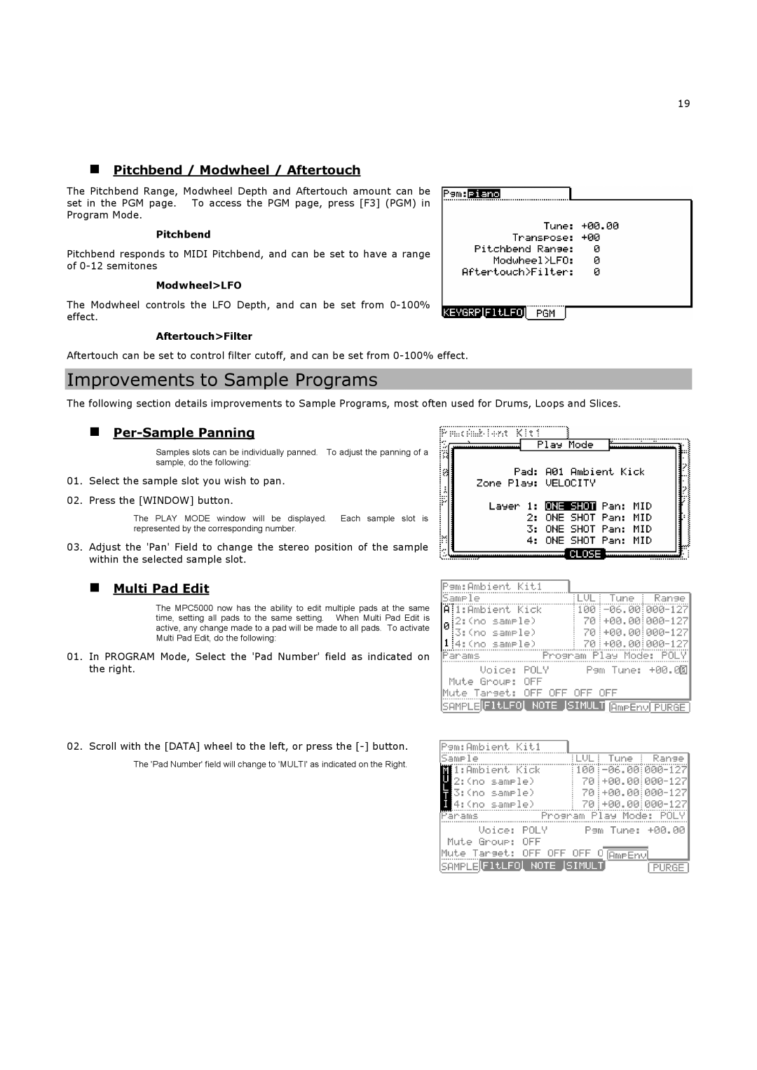 Akai MPC5000 Improvements to Sample Programs, „ Pitchbend / Modwheel / Aftertouch, „ Per-Sample Panning, „ Multi Pad Edit 