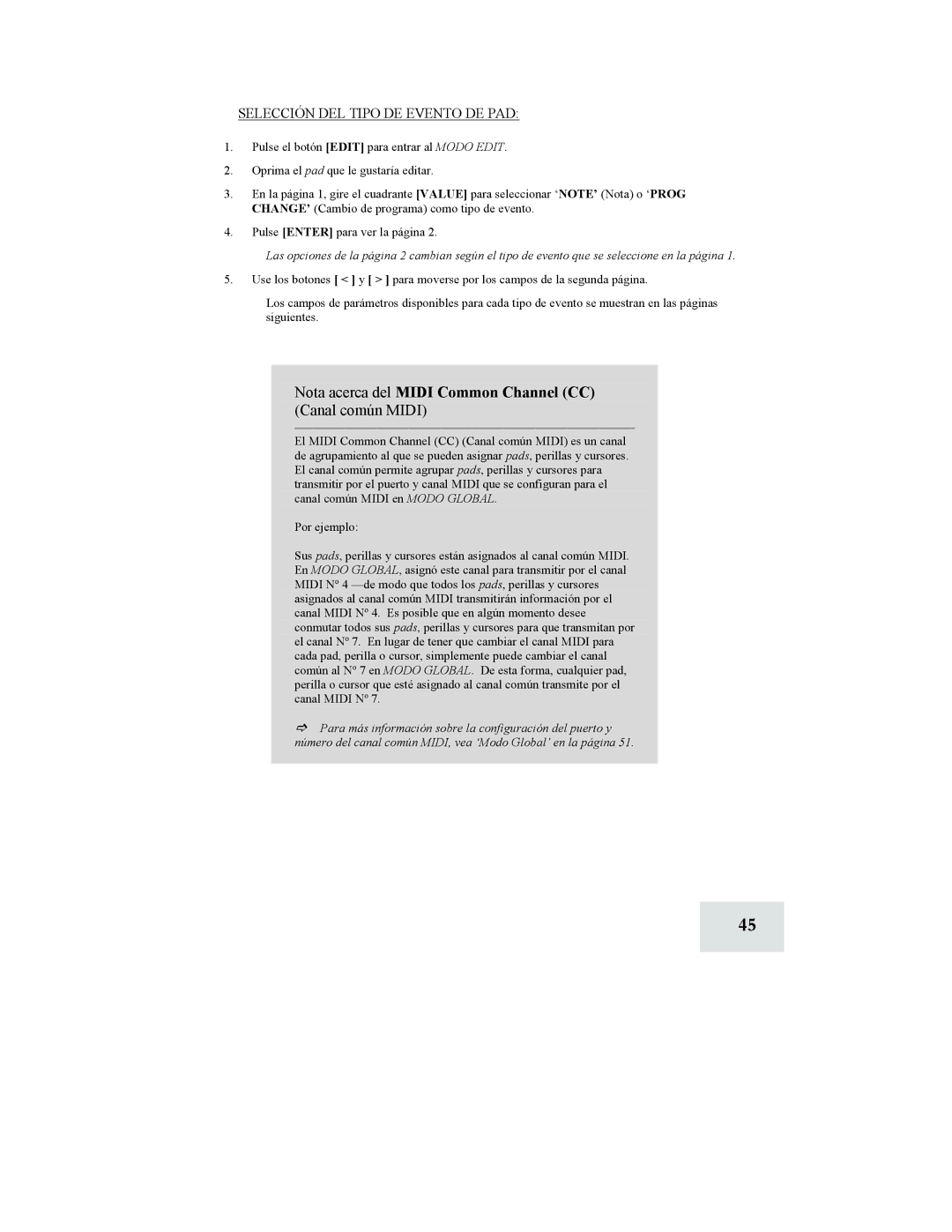 Akai MPD24 manual Nota acerca del Midi Common Channel CC Canal común Midi, Selección DEL Tipo DE Evento DE PAD 