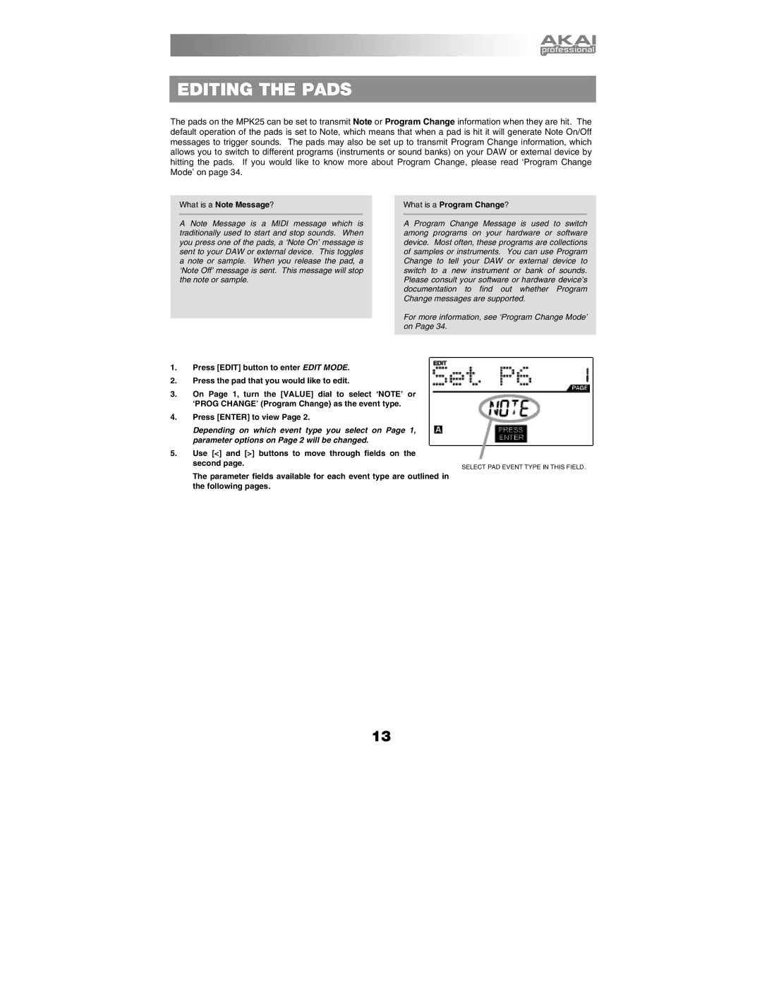 Akai MPK25 manual Editing the Pads, What is a Note Message? What is a Program Change? 