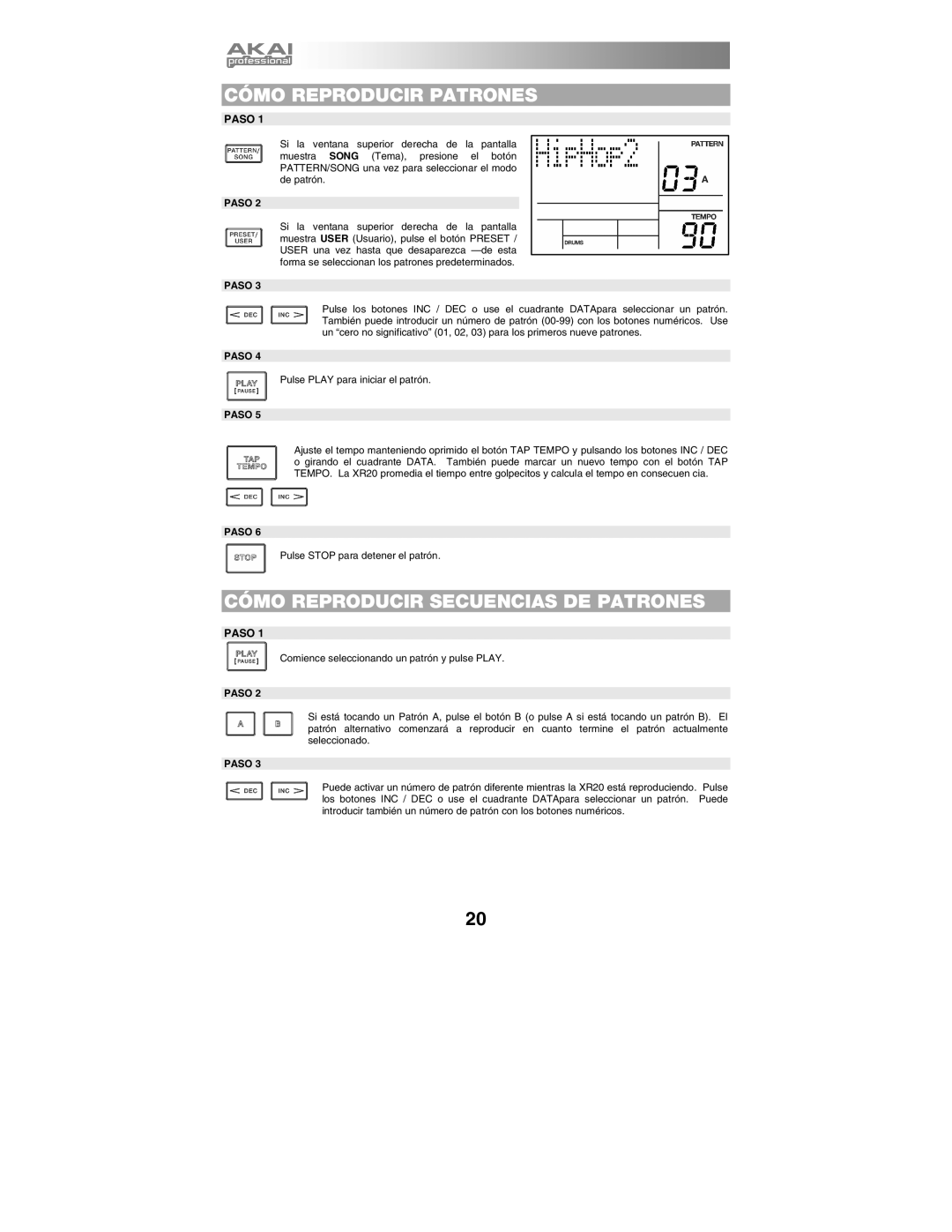 Akai XR20 quick start manual Cómo Reproducir Patrones, Cómo Reproducir Secuencias DE Patrones, Paso 