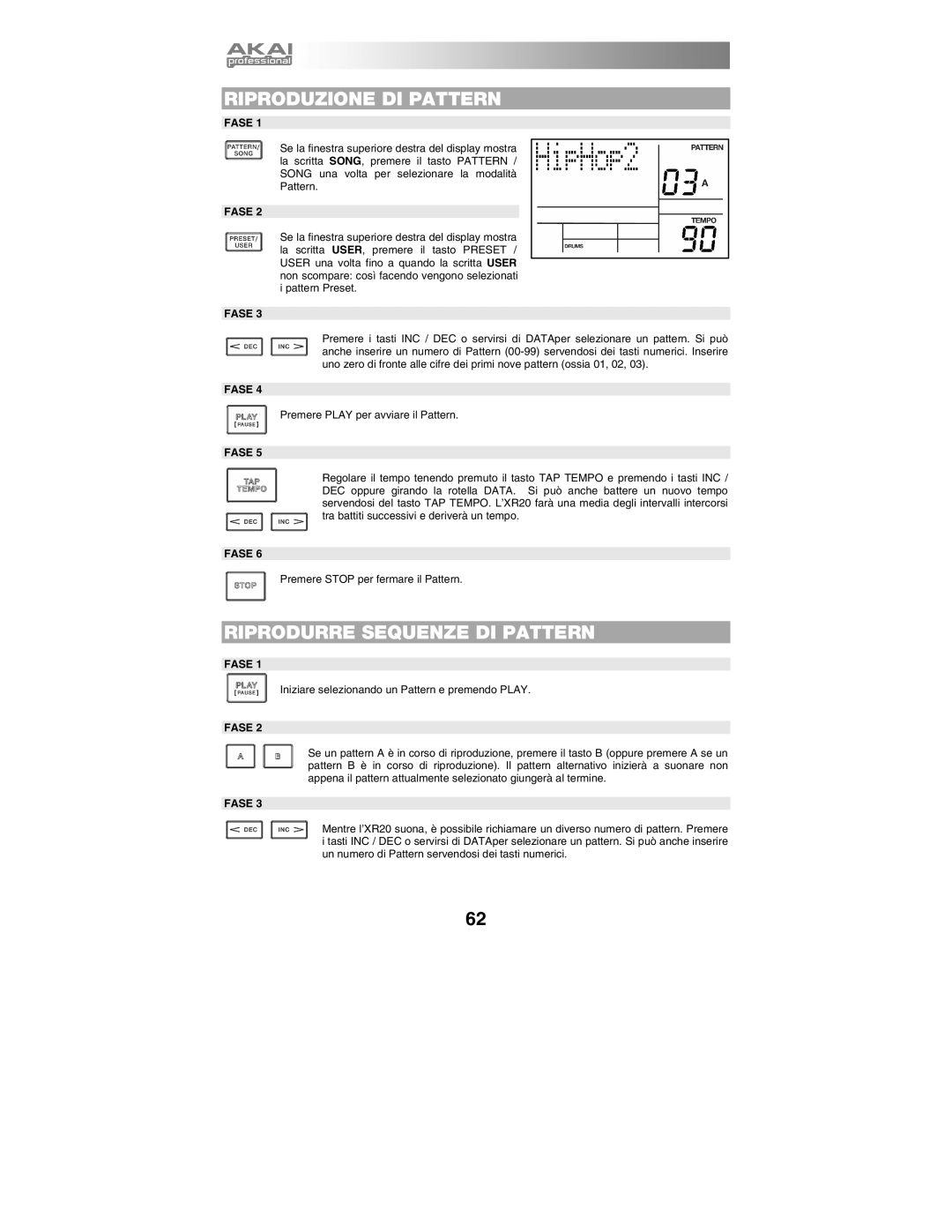 Akai XR20 quick start manual Riproduzione DI Pattern, Riprodurre Sequenze DI Pattern, Fase 