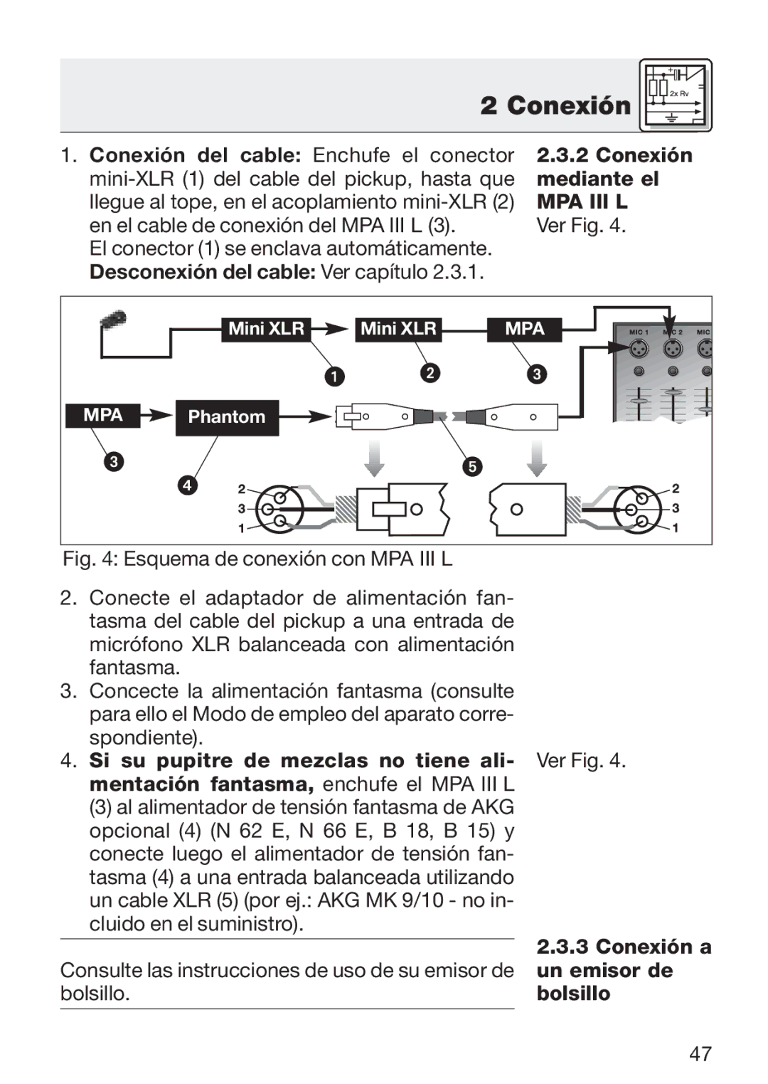 AKG Acoustics C 411 manual Conexión del cable Enchufe el conector 2.3.2 Conexión, Desconexión del cable Ver capítulo 