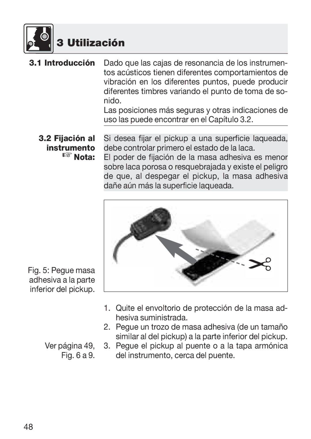 AKG Acoustics C 411 manual Utilización, Pegue masa adhesiva a la parte inferior del pickup 