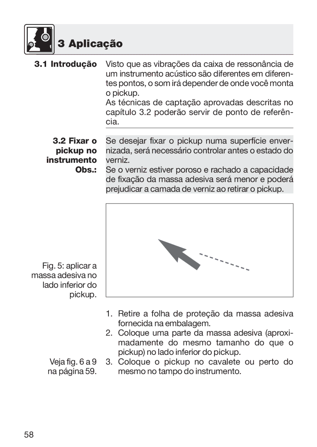 AKG Acoustics C 411 manual Aplicação, Instrumento verniz 