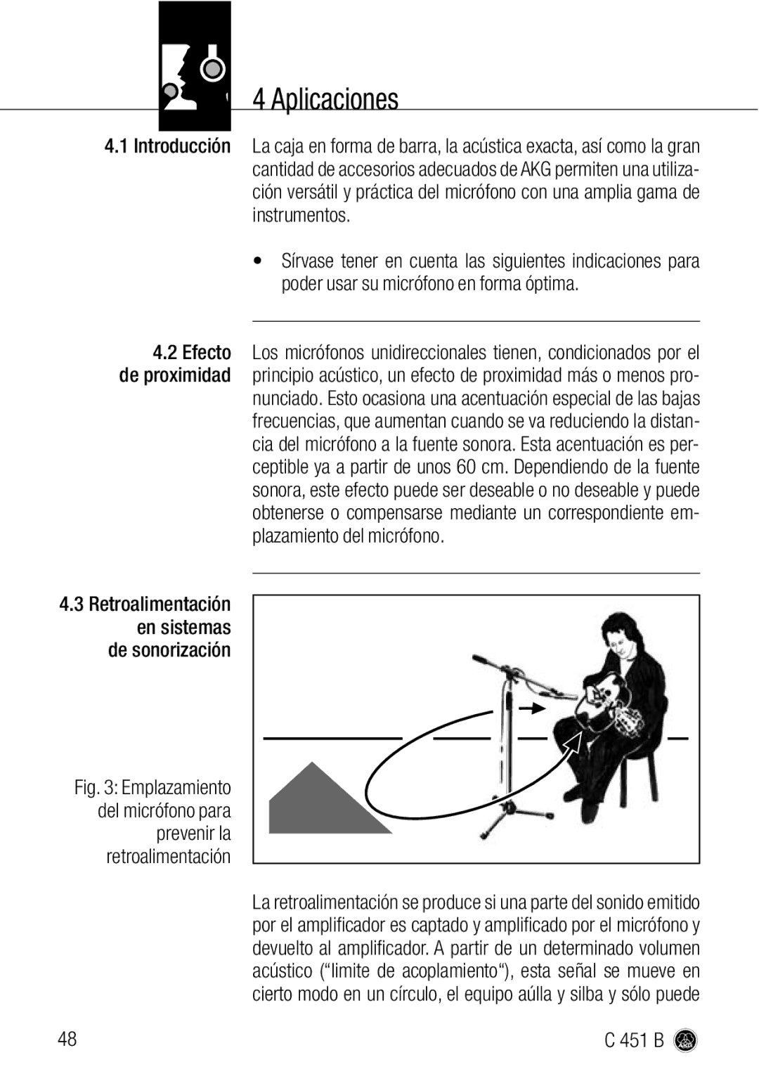 AKG Acoustics C 451 B manual Aplicaciones, Plazamiento del micrófono Retroalimentación, En sistemas de sonorización 