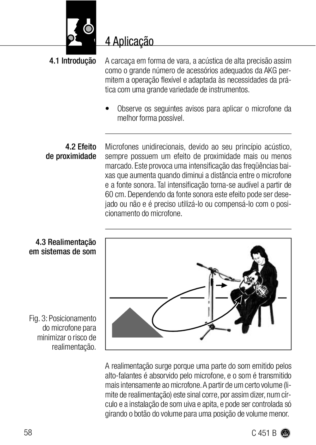 AKG Acoustics C 451 B manual Aplicação, Cionamento do microfone Realimentação Em sistemas de som 