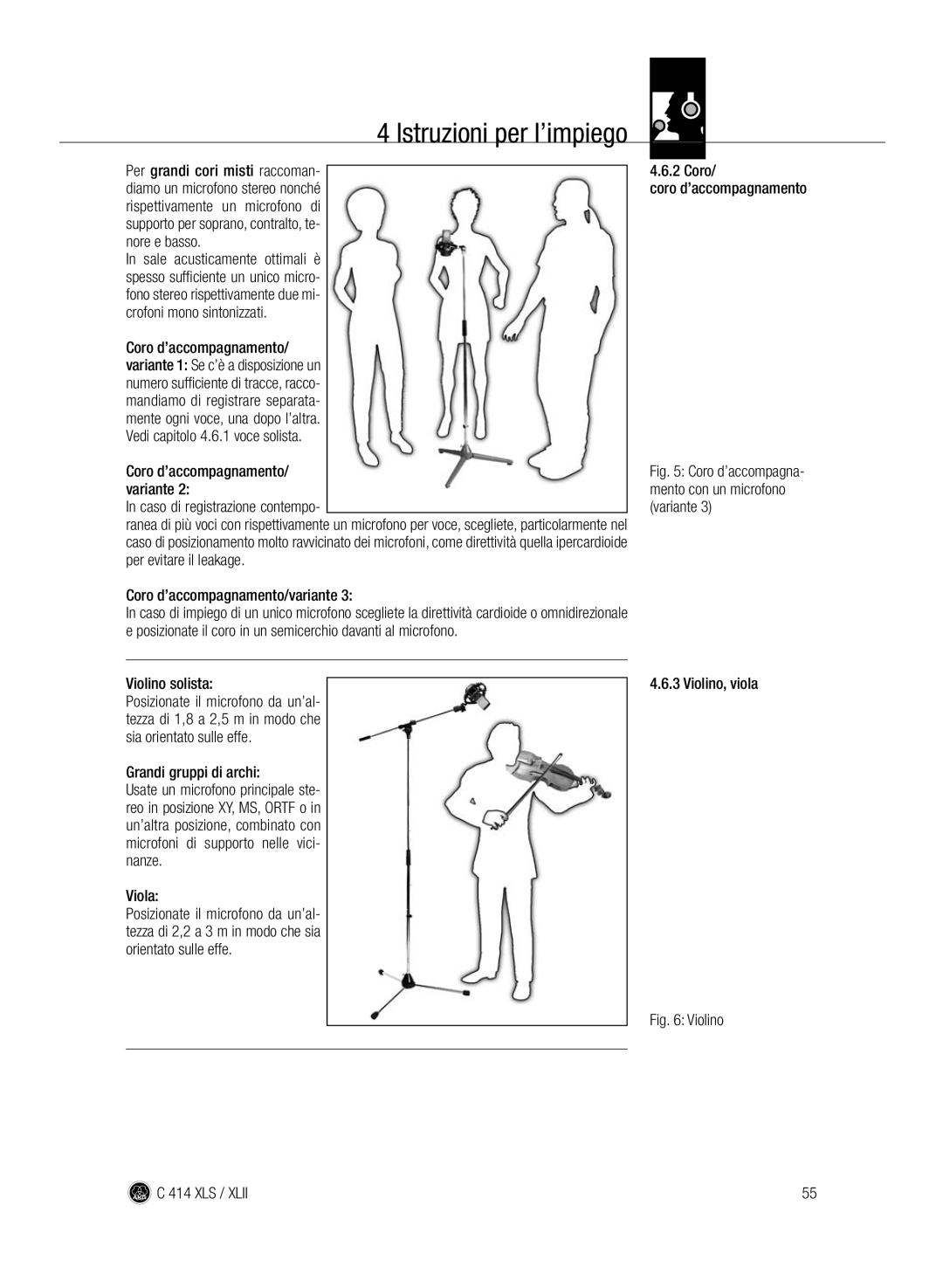 AKG Acoustics C414 XLII Violino solista, Grandi gruppi di archi, XLS / Xlii Coro Coro d’accompagnamento, Violino, viola 