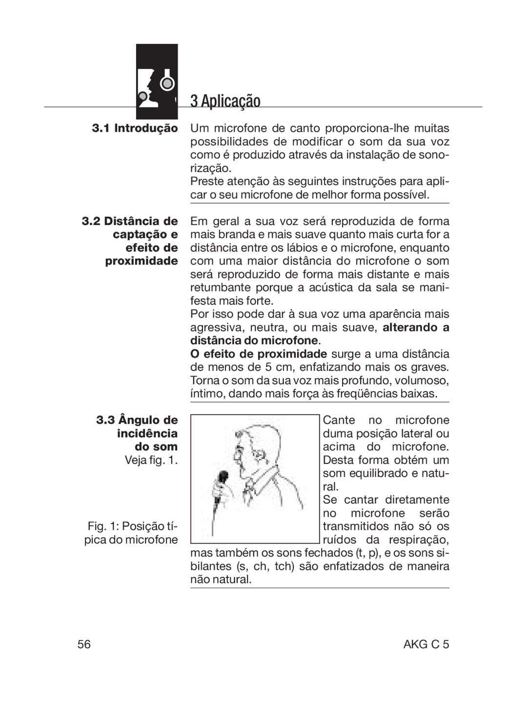 AKG Acoustics C5 manual Aplicação, 3Ângulo de incidência do som Veja fig 