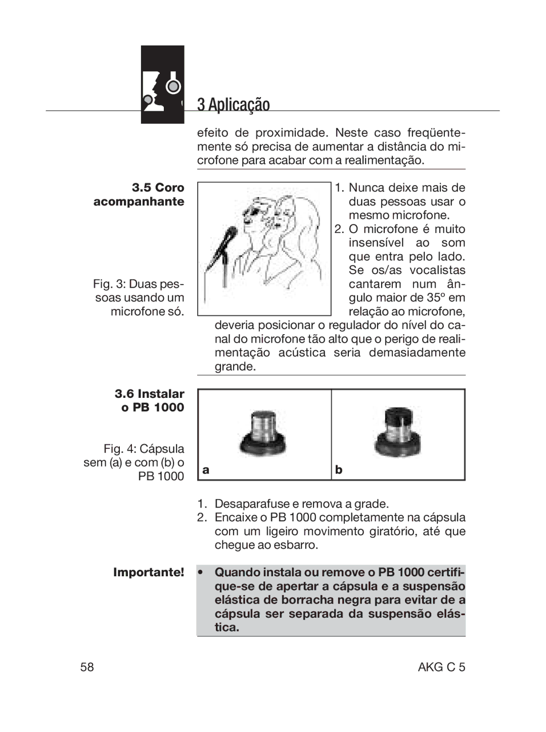 AKG Acoustics C5 manual Duas pes- soas usando um microfone só, Instalar o PB 