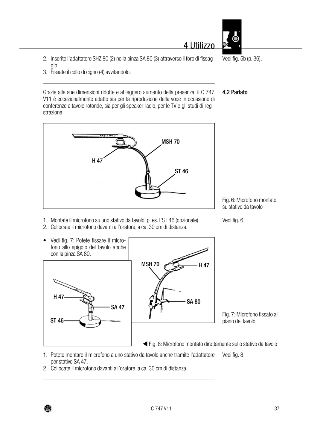 AKG Acoustics C747 V11 manual Vedi b p, Gio Fissate il collo di cigno 4 avvitandolo Parlato, Per stativo SA 