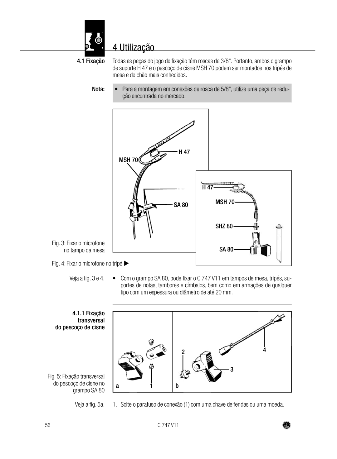 AKG Acoustics C747 V11 manual Utilização, Ção encontrada no mercado, Fixação transversal do pescoço de cisne 