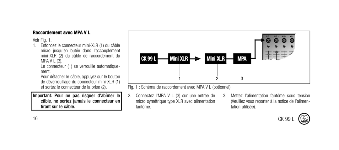 AKG Acoustics CK99L manual Raccordement avec MPA V L Voir Fig, Le c onnecteur 1 se v errouille autom atique- ment 