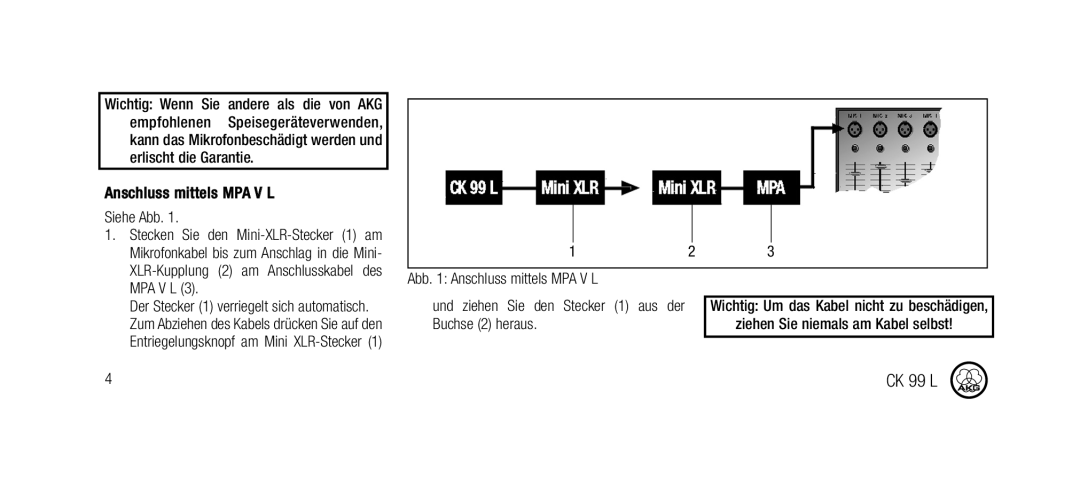 AKG Acoustics CK99L manual Erlischt die Garantie, Siehe Abb, Mpa V L, Abb Anschluss mittels MPA V L 