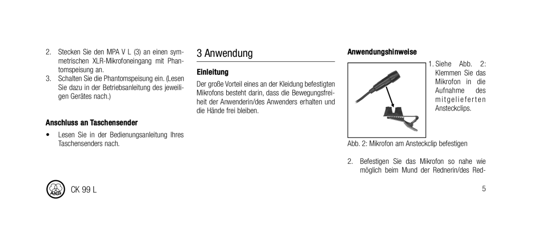AKG Acoustics CK99L manual Anschluss an Taschensender, Anwendungshinweise, Mikrofon in d Aufnahme d 
