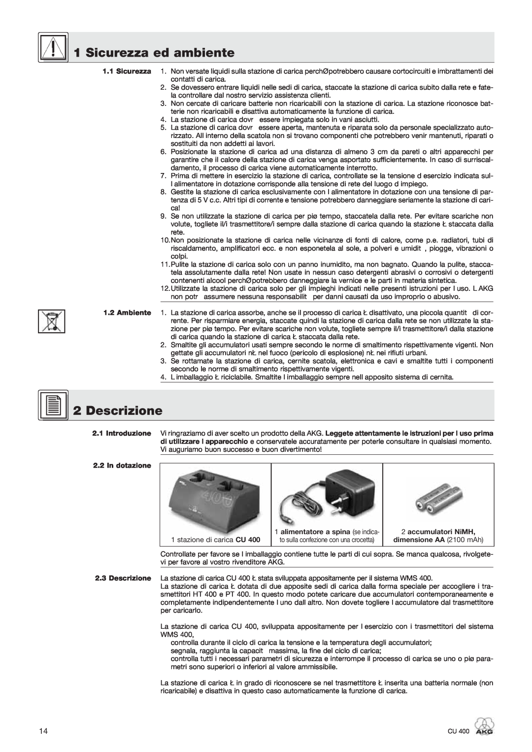 AKG Acoustics CU 400 manual Sicurezza ed ambiente, 2.1Introduzione 2.2In dotazione 2.3 Descrizione, accumulatori NiMH 