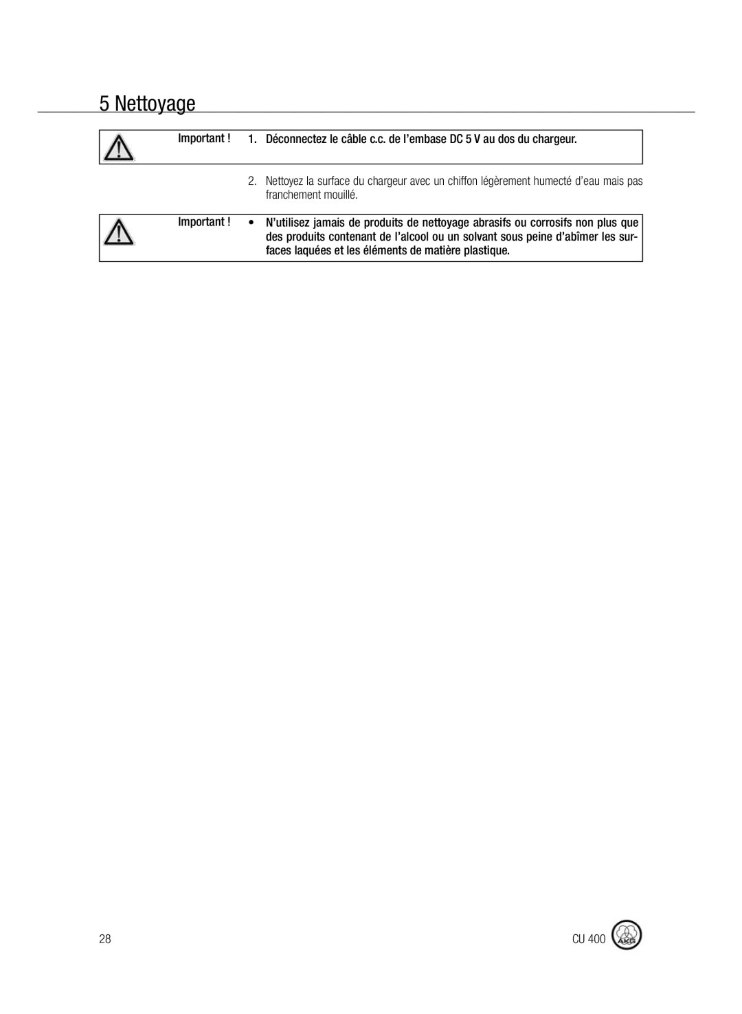 AKG Acoustics CU400 manual Nettoyage, Franchement mouillé, Faces laquées et les éléments de matière plastique 