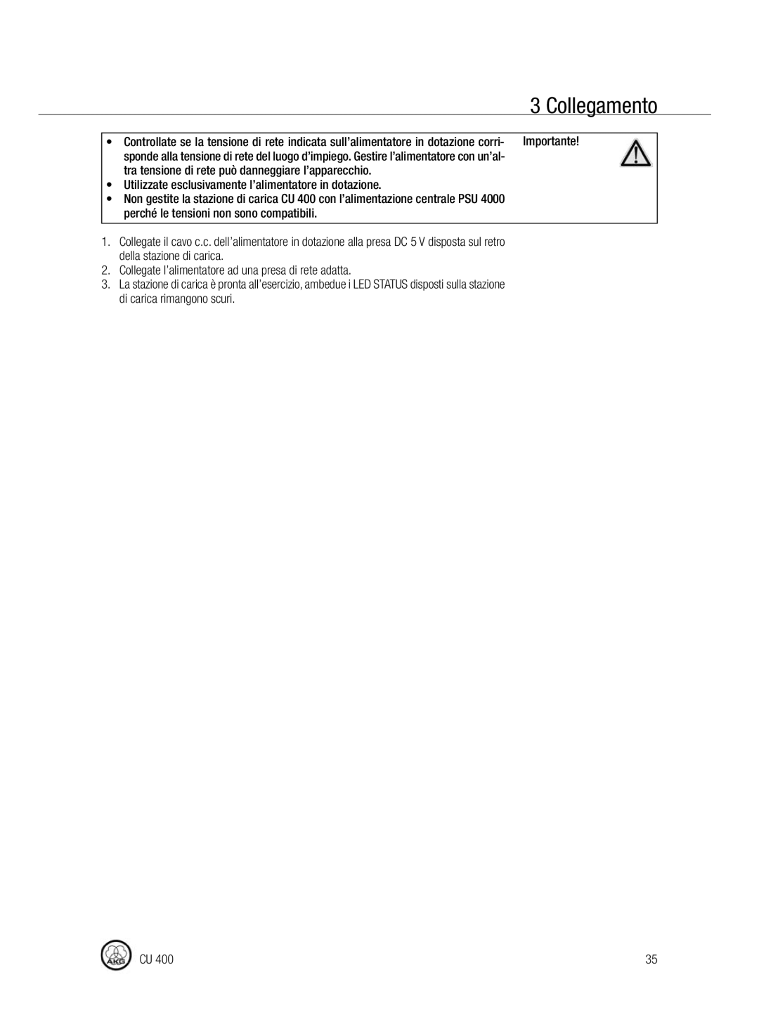 AKG Acoustics CU400 manual Collegamento, Importante, Perché le tensioni non sono compatibili, Di carica rimangono scuri 