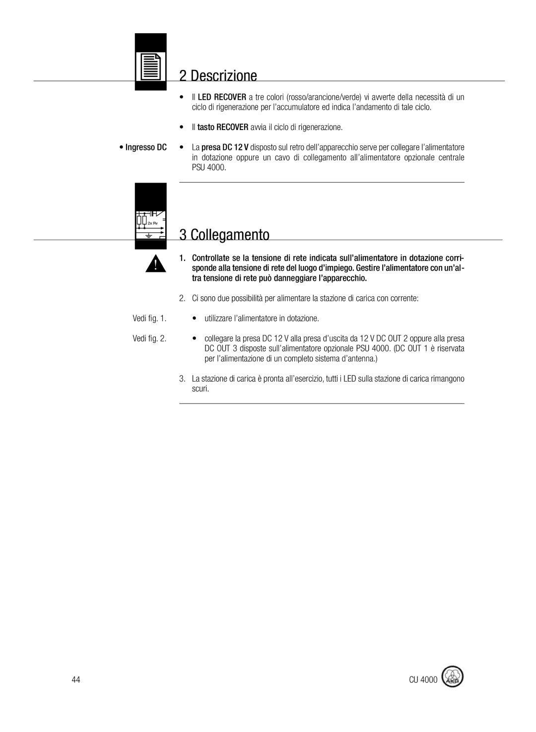 AKG Acoustics CU4000 manual Descrizione, Collegamento, Psu, Per l’alimentazione di un completo sistema d’antenna 