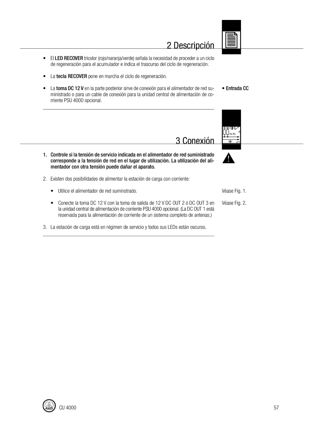 AKG Acoustics CU4000 manual Conexión, La tecla Recover pone en marcha el ciclo de regeneración, Rriente PSU 4000 opcional 