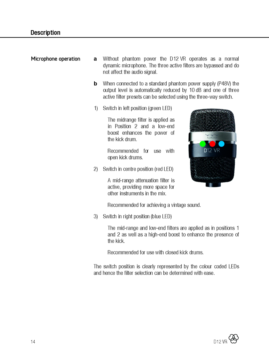 AKG Acoustics D12 VR manual Not affect the audio signal, Switch in left position green LED, Midrange filter is applied as 