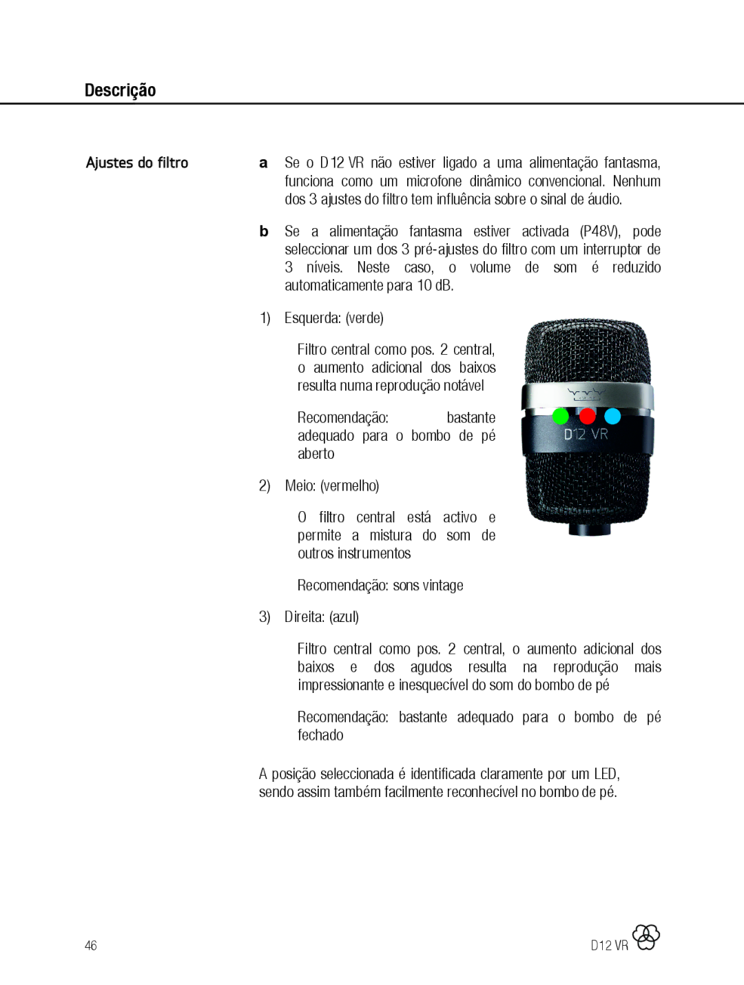 AKG Acoustics D12 VR manual Ajustes do filtro, Níveis. Neste caso, o volume de som é reduzido, Automaticamente para 10 dB 