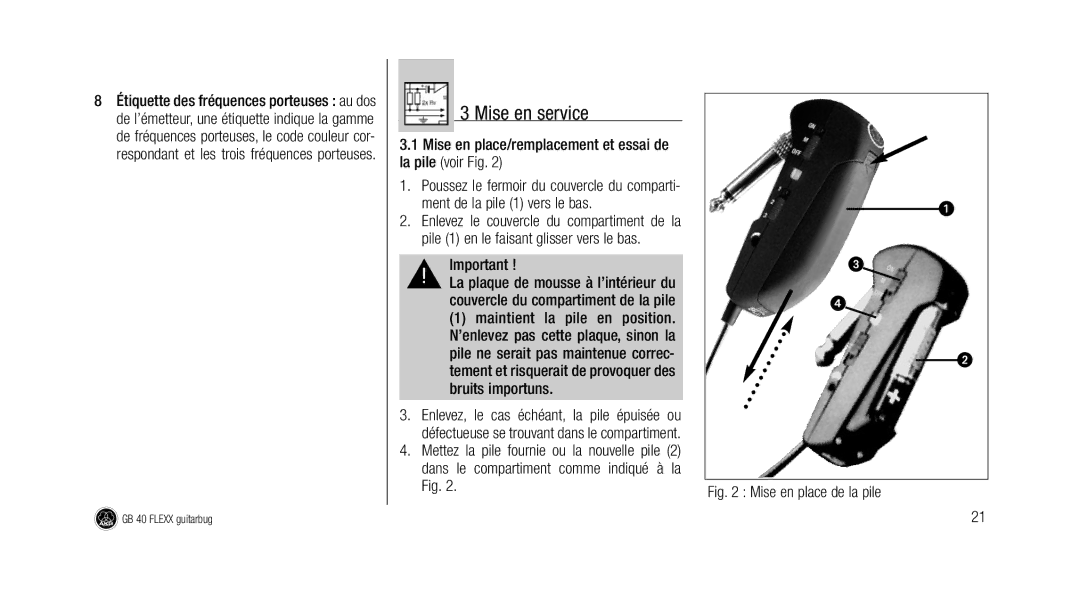 AKG Acoustics GB 40 manual Mise en service, Mise en place/remplacement et essai de la pile voir Fig 