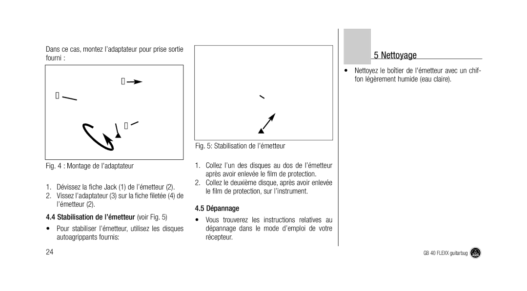 AKG Acoustics GB 40 manual Nettoyage, Dans ce cas, montez l’adaptateur pour prise sortie fourni 