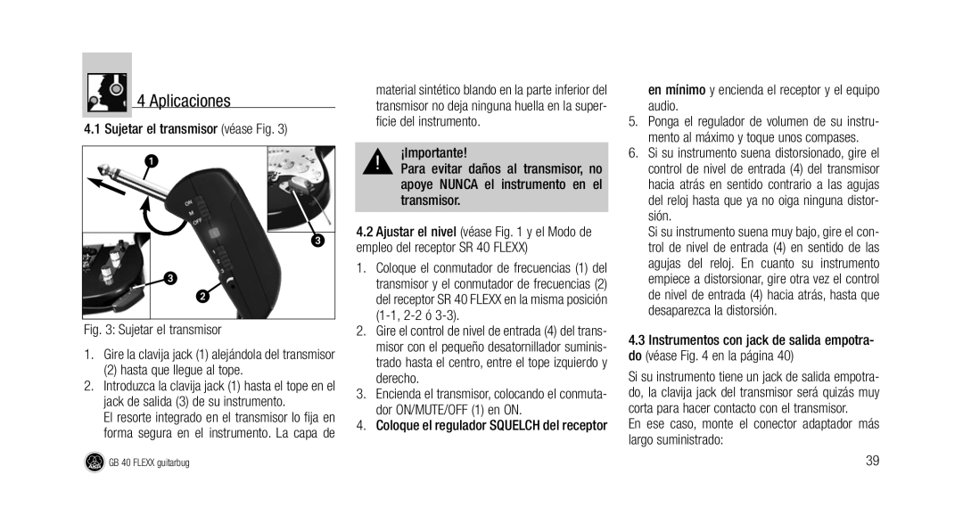 AKG Acoustics GB 40 manual Aplicaciones, Sujetar el transmisor véase Fig, Hasta que llegue al tope 