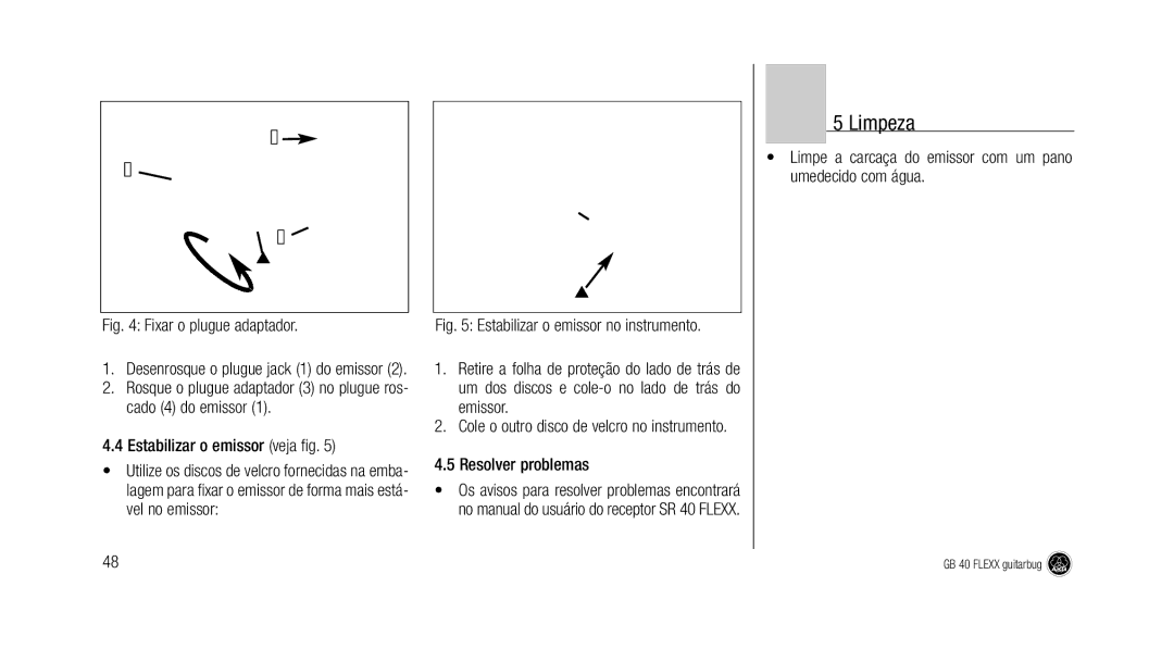 AKG Acoustics GB 40 manual Limpeza, Resolver problemas, Limpe a carcaça do emissor com um pano umedecido com água 