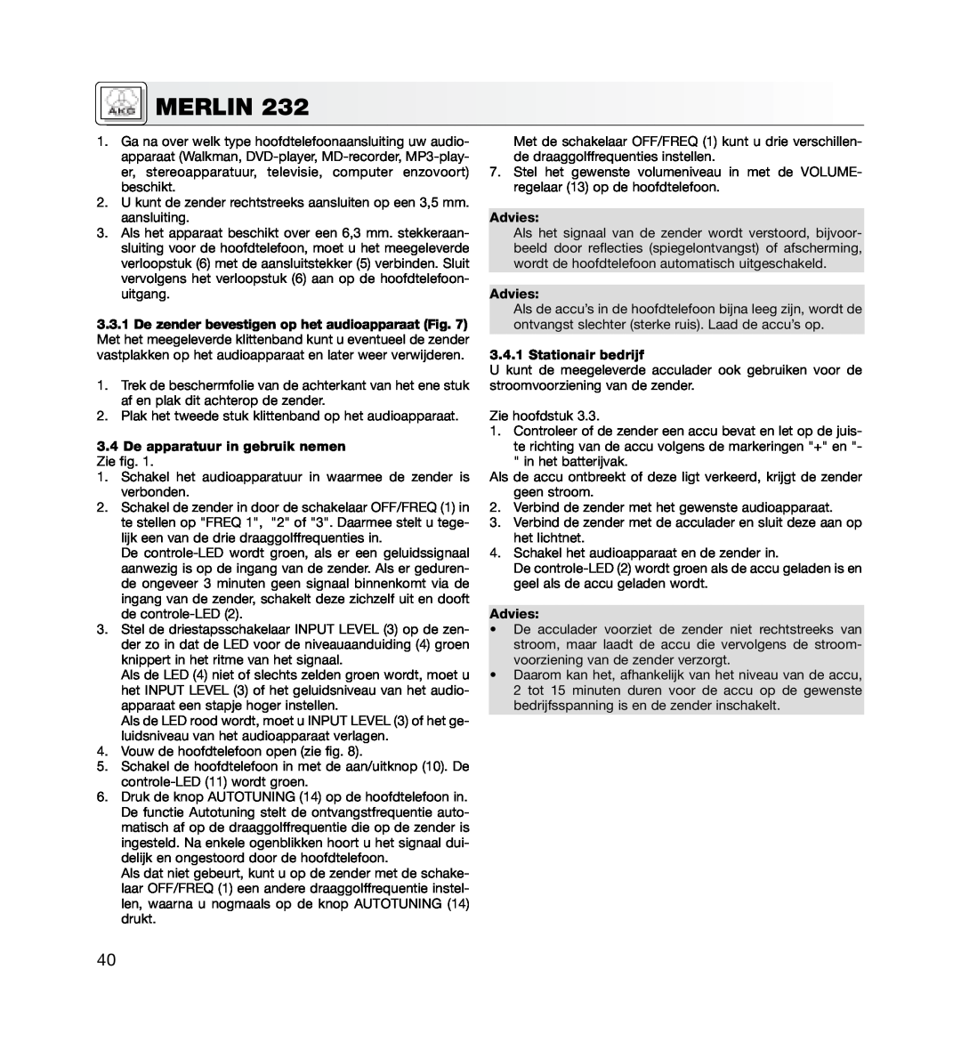 AKG Acoustics MERLIN 232 manual 3.4De apparatuur in gebruik nemen Zie fig, Stationair bedrijf, Merlin, Advies 