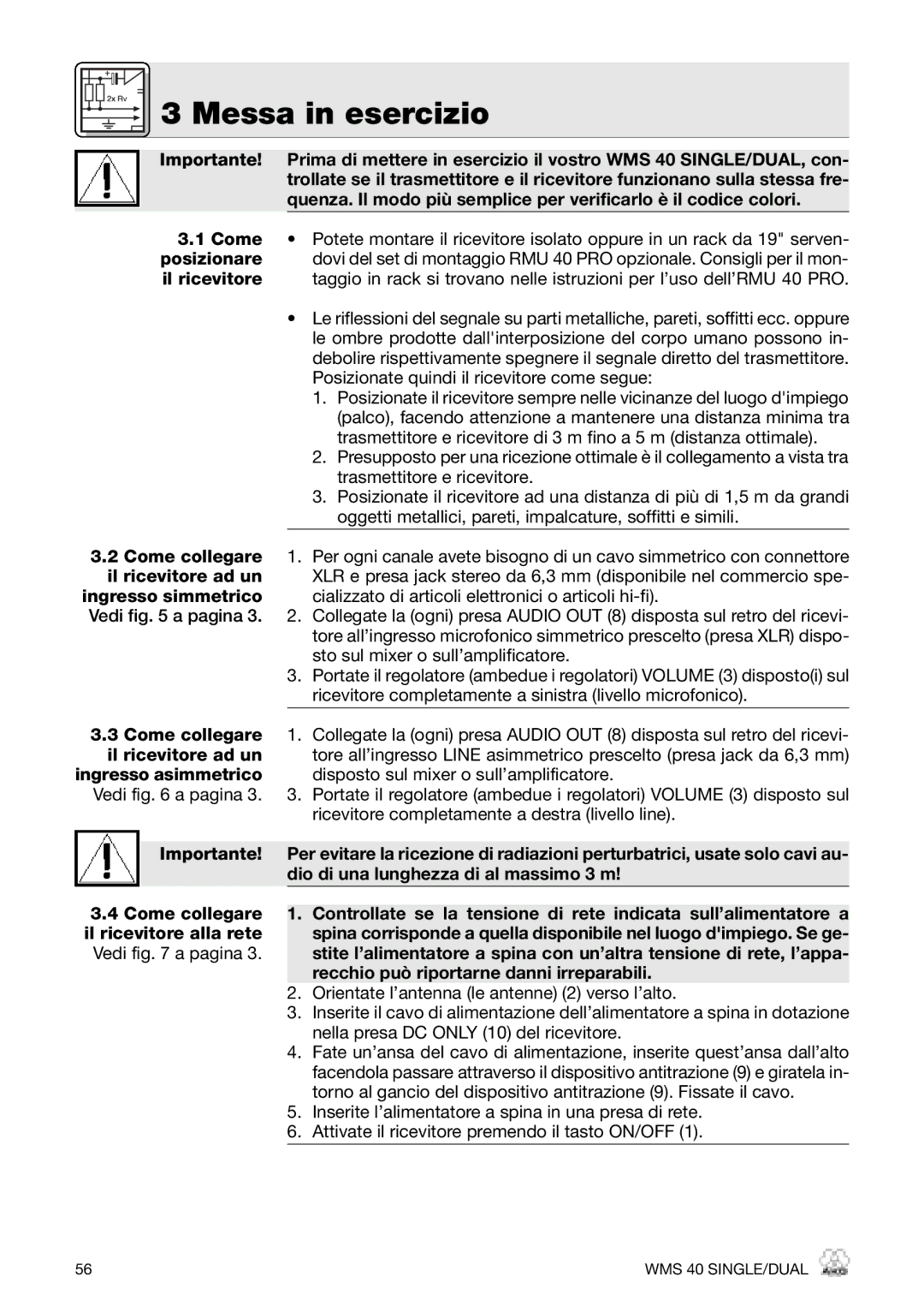 AKG Acoustics PT 40 PRO, HT 40 PRO, WMS 40 PRO manual Messa in esercizio, Come, Il ricevitore 