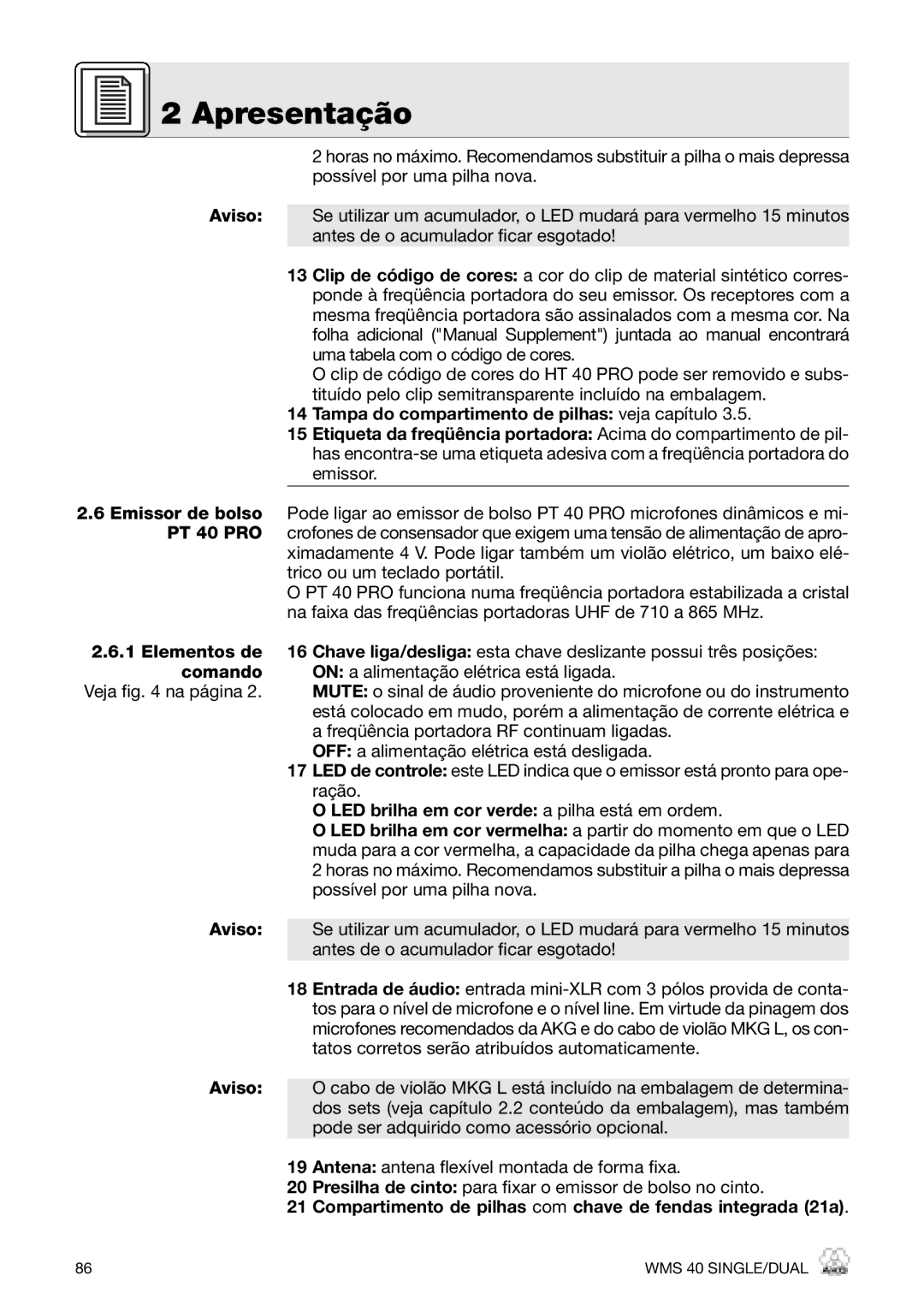 AKG Acoustics PT 40 PRO, HT 40 PRO, WMS 40 PRO manual Compartimento de pilhas com chave de fendas integrada 21a 