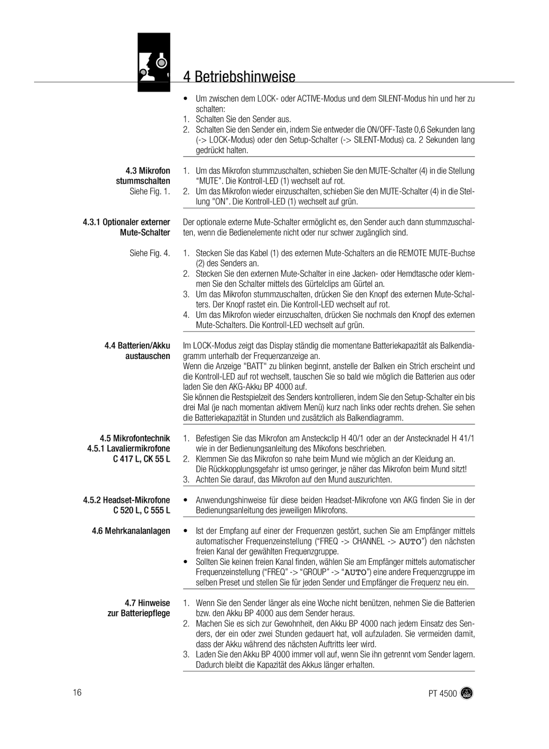 AKG Acoustics PT 4500 manual MUTE. Die Kontroll-LED 1 wechselt auf rot, Lung ON. Die Kontroll-LED 1 wechselt auf grün 