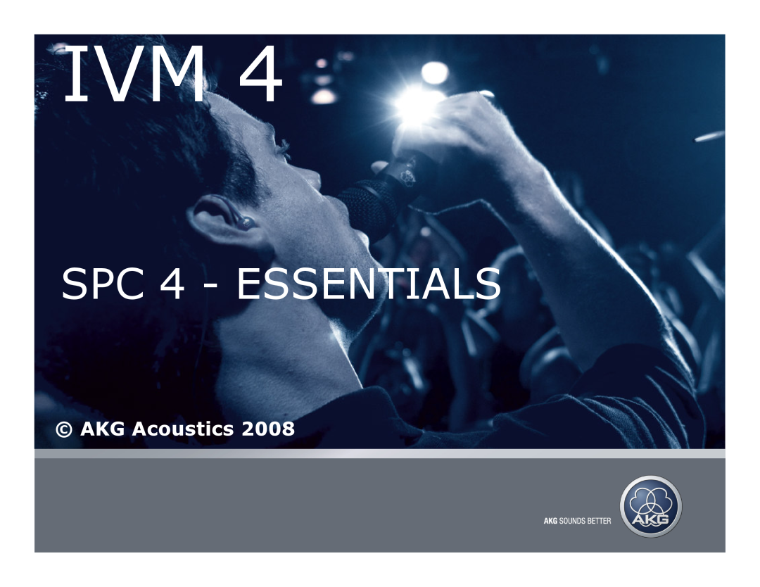 AKG Acoustics manual SPC 4 - ESSENTIALS, AKG Acoustics 