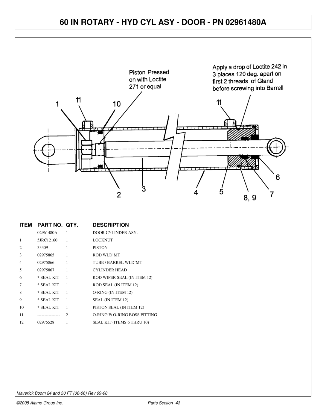 Alamo Boom Arm Mower Door Cylinder ASY, Piston, Rod Wld’Mt, Tube / Barrel WLD’MT, Cylinder Head, Seal KIT Items 6 Thru 