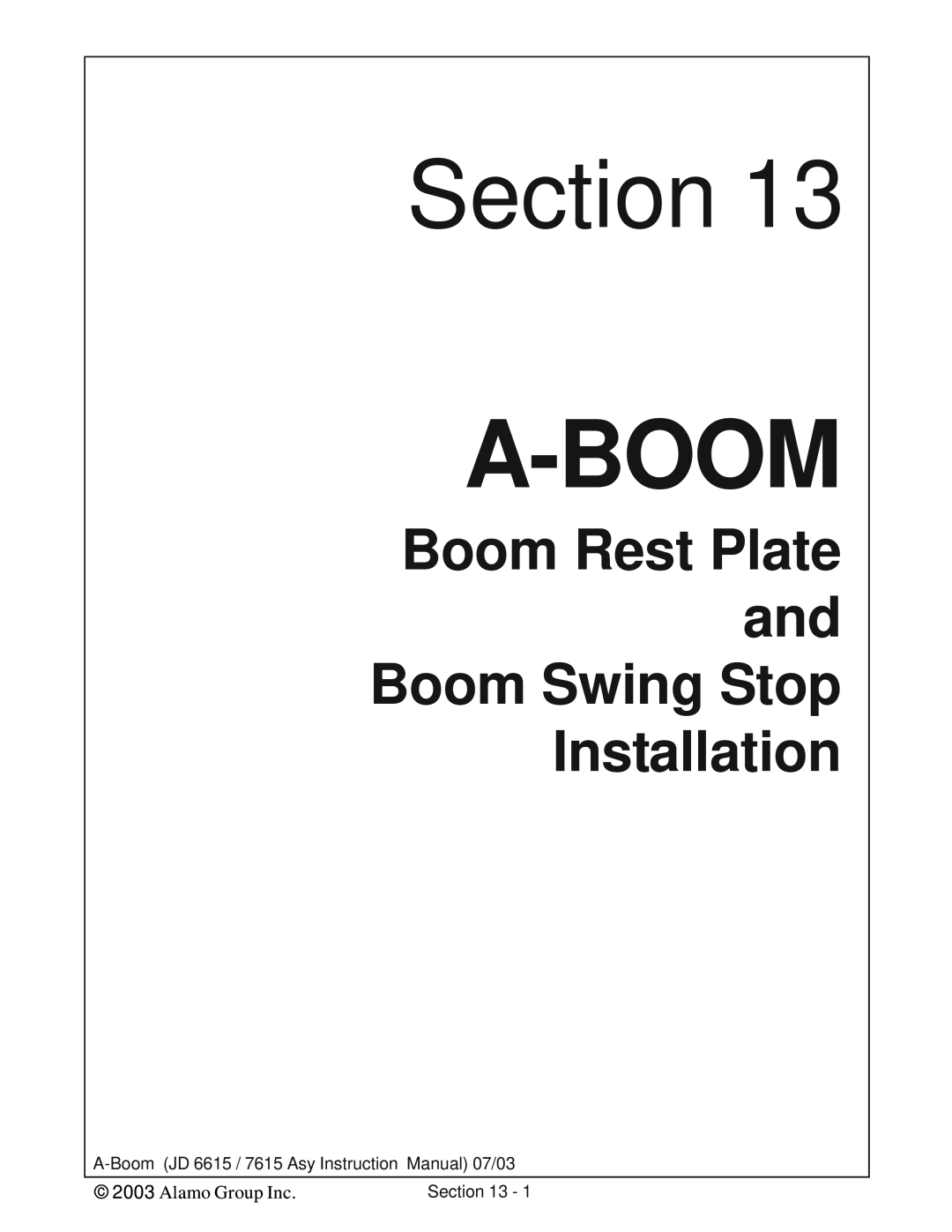 Alamo DSEB-D16/SAS instruction manual Boom Rest Plate and Boom Swing Stop Installation, Section, A-Boom, Alamo Group Inc 
