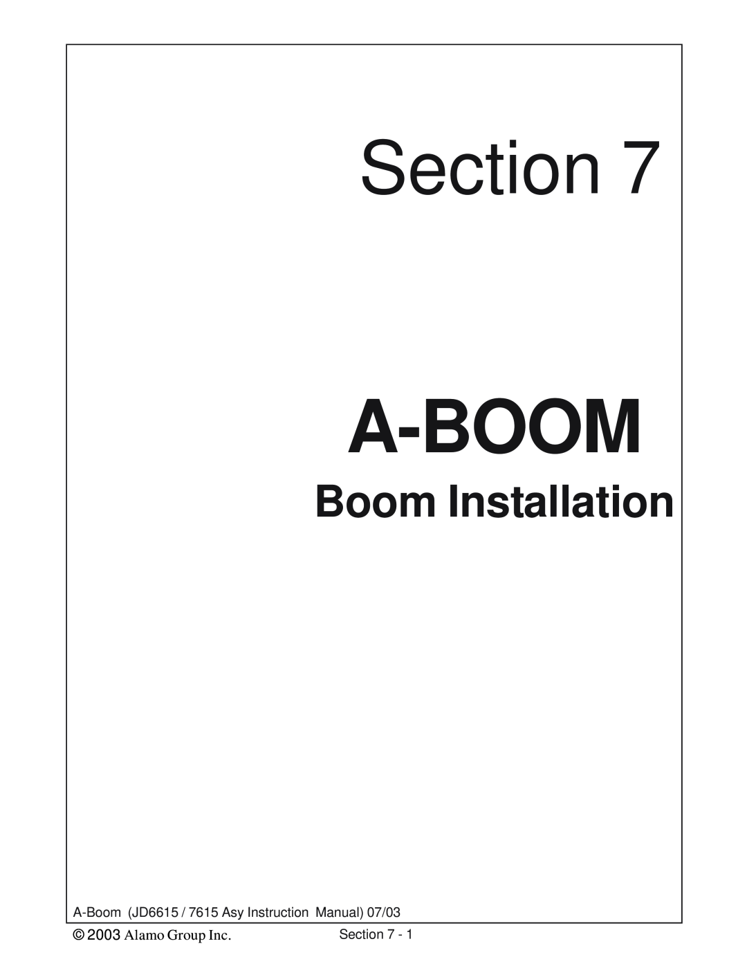 Alamo DSEB-D16/SAS Boom Installation, Section, Alamo Group Inc, A-Boom JD6615 / 7615 Asy Instruction Manual 07/03 