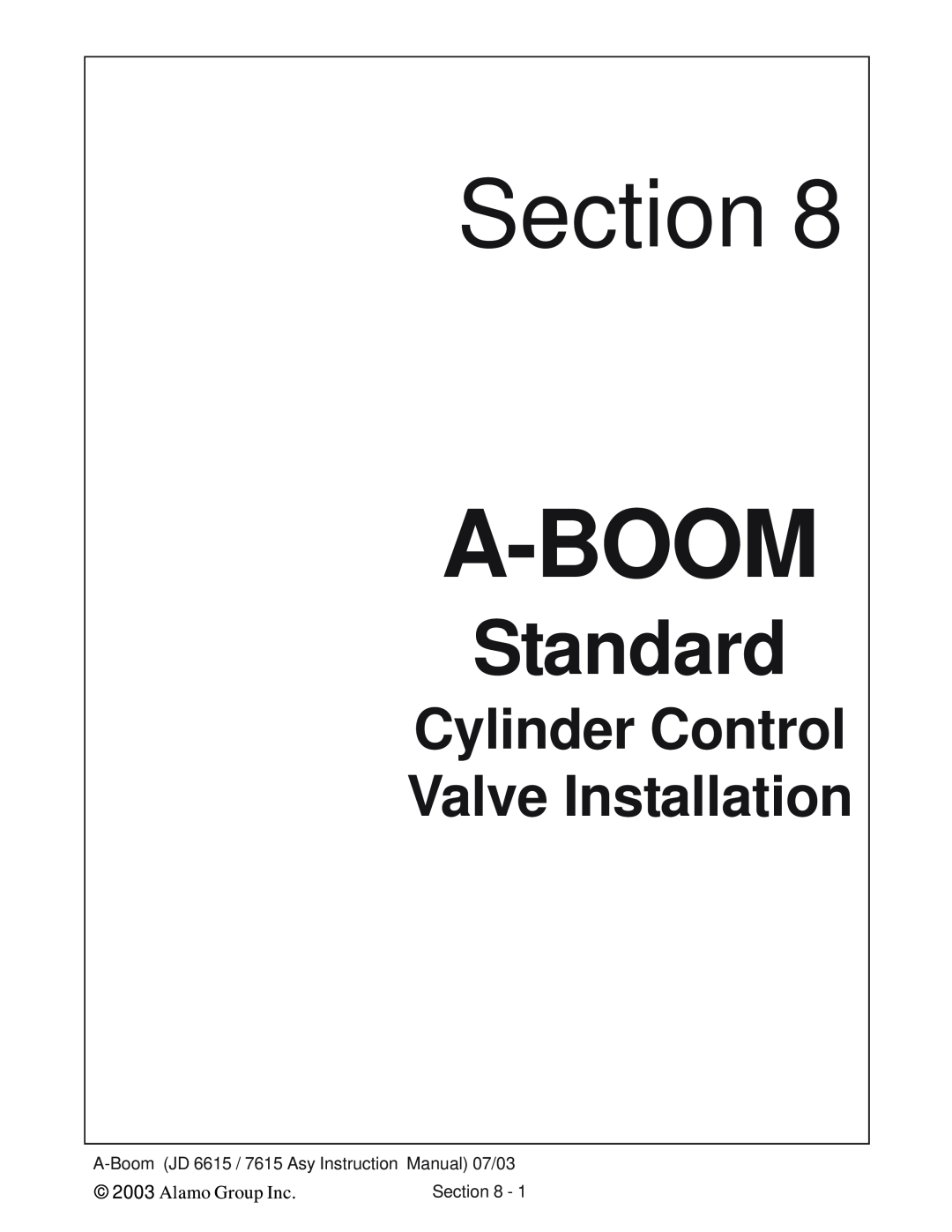 Alamo DSEB-D16/SAS instruction manual Cylinder Control Valve Installation, Section, A-Boom, Standard, Alamo Group Inc 